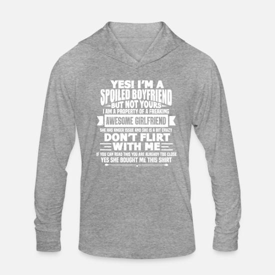 Yes! I'm A Spoiled Boyfriend Awesome 